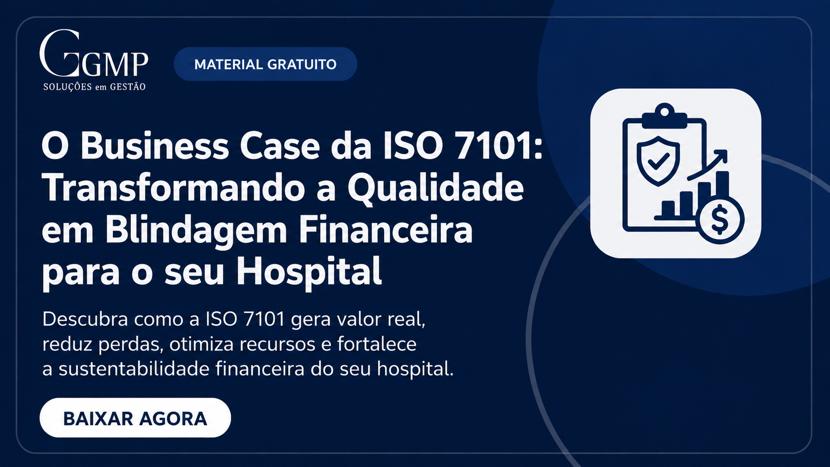 O Business Case da ISO 7101: Transformando a Qualidade em Blindagem Financeira para o seu Hospital
